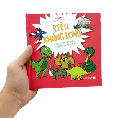 Siêu Khủng Long - Những Bí Mật Bật Ngửa Trong Thế Giới Khủng Long - Bìa Cứng