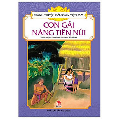 Tranh Truyện Dân Gian Việt Nam: Con Gái Nàng Tiên Núi (Tái Bản 2023)
