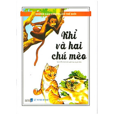 Những câu chuyện cổ thế giới – Khỉ và hai chú mèo