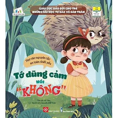 Giáo Dục Đầu Đời Cho Trẻ - Những Bài Học Tự Bảo Vệ Bản Thân - Tớ Dũng Cảm Nói “Không"