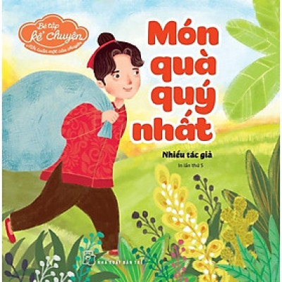 Sách - Bé Tập Kể Chuyện - Món Quà Quý Nhất - NXB Trẻ