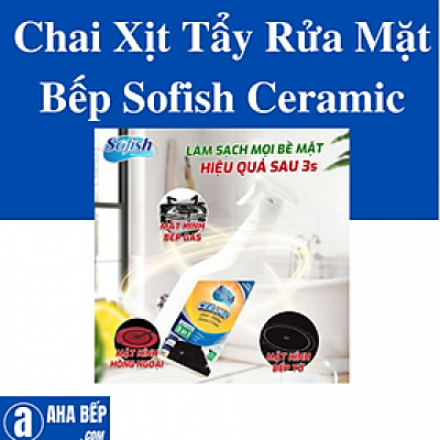 Chai xịt tẩy rửa mặt bếp SOFISH CERAMIC - Hàng chính hãng