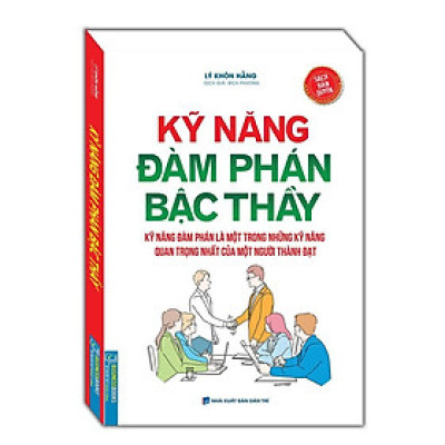 Sách - Kỹ Năng Đàm Phán Bậc Thầy - Lý Khôn Hằng - Minh Thắng