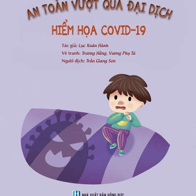 An Toàn Vượt Qua Đại Dịch - Hiểm Họa Covid-19