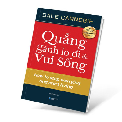 Quẳng Gánh Lo Đi Và Vui Sống - How To Stop Worrying And Start Living