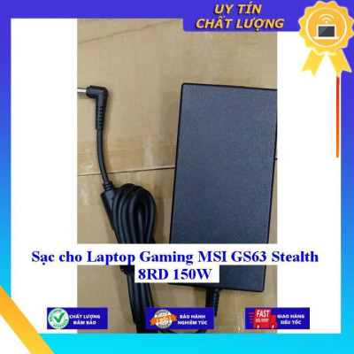Sạc cho Laptop Gaming MSI GS63 Stealth 8RD 150W - Hàng Nhập Khẩu New Seal