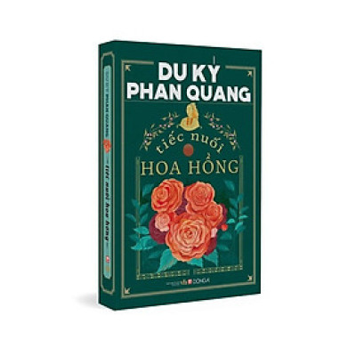 Sách - Du Ký Phan Quang - Tiếc Nuối Hoa Hồng - Đông A