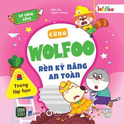 Sách - Cùng Wolfoo Rèn Kỹ Năng An Toàn Trong Lớp Học