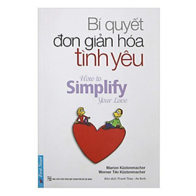 Bí Quyết Đơn Giản Hóa Tình Yêu - Bản Quyền