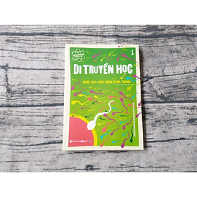 Di Truyền Học: Minh Họa Sinh Động Bằng Tranh - Dẫn Nhập Ngắn Về Khoa Học