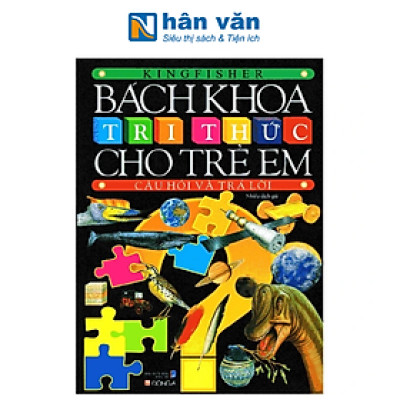 Bách Khoa Tri Thức Cho Trẻ Em - Câu Hỏi Và Trả Lời