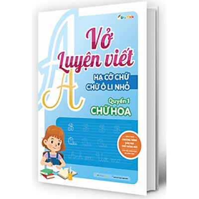 Vở Luyện Viết Hạ Cỡ Chữ Chữ Ô Li Nhỏ - Quyển 1: Chữ Hoa (MEGA)