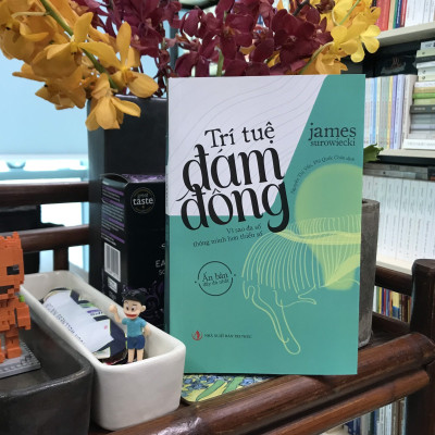 Trí tuệ đám đông - Vì sao đa số thông minh hơn thiểu số - Nhà xuất bản Tri thức 