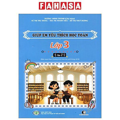 Sách - Giúp Em Yêu Thích Học Toán - Lớp 3 - Tập 1