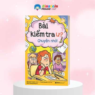 Bộ Sách Kỹ Năng Học Đường: Bài Kiểm Tra Ư ? Chuyện Nhỏ + Bài Tập Về Nhà Ư ? Chuyện Nhỏ + Bệnh Trì Hoãn Ư? Đừng Sợ + Căng Thẳng Ư? Đừng Sợ + Sắp Xếp Mọi Thứ Ư? Chuyện Nhỏ + Bắt Nạt Học Đường Ư? Đừng Sợ + Mắc Lỗi Ư? Đừng Sợ + Cư Xử Đúng Mực Ư? Chuyện Nhỏ