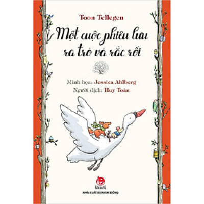 Sách - Tủ sách nhà văn Toon Tellegen: Một cuộc phiêu lưu ra trò và rắc rối