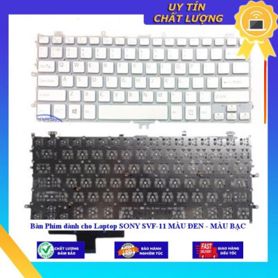 Bàn Phím dùng cho Laptop SONY SVF-11 MÀU ĐEN - MÀU BẠC - MÀU BẠC - Hàng Nhập Khẩu New Seal