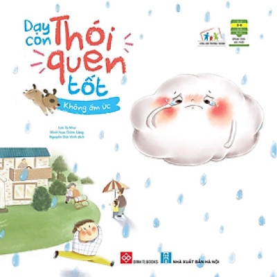 Dạy Con Thói Quen Tốt - Không Ấm Ức