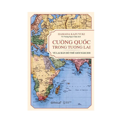 Combo Thời Đại: Trật Tự Thế Giới + Cường Quốc Trong Tương Lai - Vẽ Lại Bản Đồ Thế Giới Năm 2030