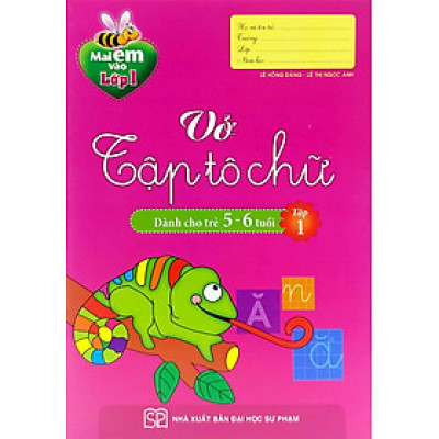 Mai Em Vào Lớp 1 - Vở Tập Tô Chữ (Dành Cho Trẻ 5 - 6 Tuổi) - Tập 1