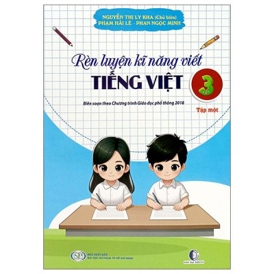 Sách - Rèn Luyện Kĩ Năng Viết Tiếng Việt 3 - Tập 1 (Theo Chương Trình Giáo Dục Phổ Thông 2018)