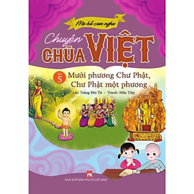 Sách - Mẹ Kể Con Nghe Chuyện Chùa Việt - Tập 5 - Mười Phương Chư Phật, Chư Phật Một Phương - NXB Phụ Nữ