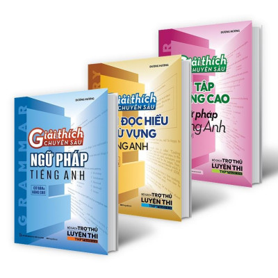 Sách - Giải Thích Chuyên Sâu Ngữ Pháp, Đọc Hiểu & Từ Vựng, Bài Tập Nâng Cao Tiếng Anh Ôn Thi THPT - Chọn Lẻ 3 Chủ Đề