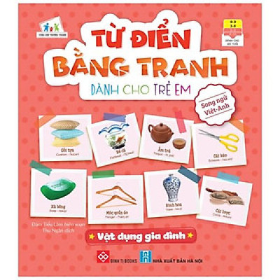 Từ Điển Bằng Tranh Dành Cho Trẻ Em - Vật Dụng Gia Đình