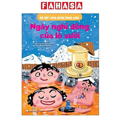 Sách - Đồ Vật Cũng Muốn Rong Chơi - Ngày Nghỉ Đông Của Lò Sưởi