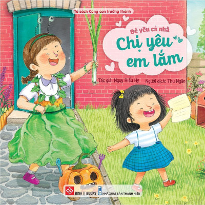 Sách - Bé Yêu Cả Nhà - Nuôi Dưỡng Tình Yêu Thương Và Eq Cho Trẻ 2 - 8 Tuổi - Đinh Tị Books