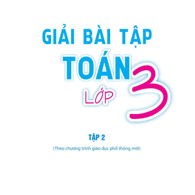Sách - Giải Bài Tập Toán Lớp 3 - Tập 2