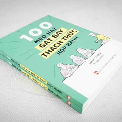 100 Mẹo Hay Gạt Bay Thách Thức Họp Hành (Lại Chuẩn Bị Họp Ư? Bạn Cần Cuốn Sách Này)