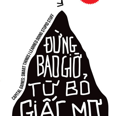 Bộ Sách Làm Chủ Giấc Mơ Để Vươn Tới Tương Lai ( Tự Học Để Thành Công , Sống để yêu thương: Bí mật về tình yêu để có cuộc sống hạnh phúc , Nỗ Lực Không Ngừng – Từ Tốt Đến Vĩ Đại Đến Không Thể Bị Đánh Bại , Làm chủ nghịch cảnh – Từ một cậu bé bất hạnh, tôi đã thành công như thế nào? , Đừng bao giờ từ bỏ giấc mơ ,  Vì Ước Mơ Ngại Gì Dốc Cạn Tâm Sức kt)