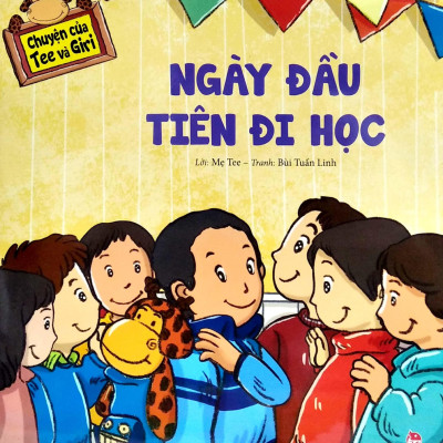 Chuyện Của Tee Và Giri: Ngày Đầu Tiên Đi Học