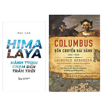 Combo Sách :  HIMALAYA – Hành Trình Chạm Đến Trán Trời +  Columbus: Bốn Chuyến Hải Hành (1492-1504)