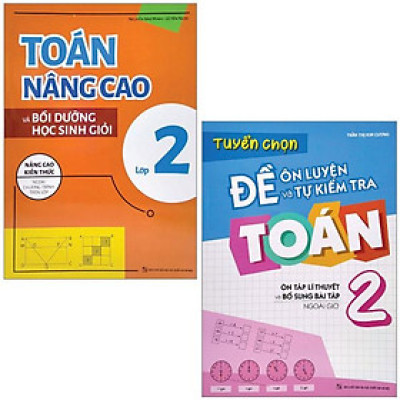 Combo Sách Tuyển Chọn Đề Ôn Luyện Và Tự Kiểm Tra Toán 2 + Toán Nâng Cao Và Bồi Dưỡng Học Sinh Giỏi Lớp 1 (Nâng Cao Kiến Thức Ngoài Chương Trình Lên Lớp) (Bộ 2 Tập)