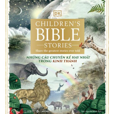 Sách - Những Câu Chuyện Kể Hay Nhất Trong Kinh Thánh - Bìa Cứng