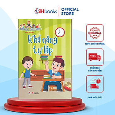 Em Học Điều Hay- Khả Năng Tự Lập (Tái bản 2021)- 2HBooks