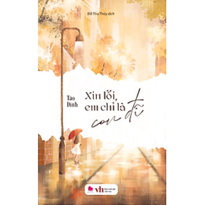 (Tái bản mới nhất) XIN LỖI EM CHỈ LÀ CON ĐĨ - Tào Đình (bìa mềm)