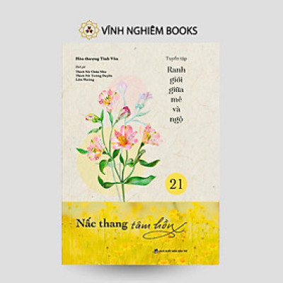 Sách - Nấc Thang Tâm Hồn - Tập 21 - Tuyển Tập Ranh Giới Giữa Mê Và Ngộ - Vĩnh Nghiêm Books