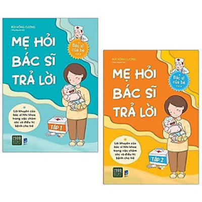 Sách Mẹ Hỏi Bác Sĩ Trả Lời tập 1+ tập 2