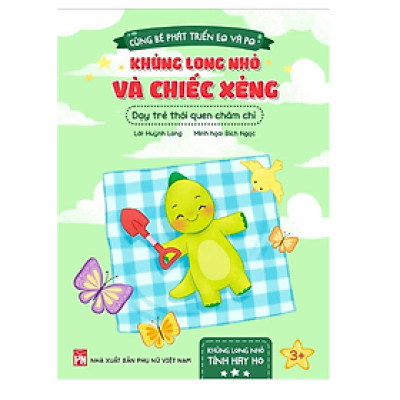 Sách Kỹ Năng Đạo Đức Cho Trẻ - Cùng Bé Phát Triển EQ Và PQ - Khủng Long Nhỏ Và Chiếc Xẻng (PN)