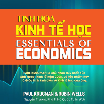 Sách - Tinh Hoa Kinh Tế Học - Essentials Of Economics - Bìa Cứng (Tái Bản 2024)