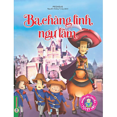Những câu chuyện tuyệt vời - Ba Chàng Lính Ngự Lâm