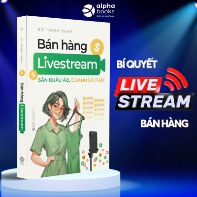Combo Kiếm Tiền Từ Bất Cứ Thứ Gì, Kể Cả Những Thứ Tưởng Chừng Vô Lý + Bán Hàng Livestream: Sân Khấu Ảo - Doanh Số Thật + Bí Quyết Kinh Doanh Cửa Hàng Thời Trang - Và Những Mánh Lới Bạn Chưa Từng Biết