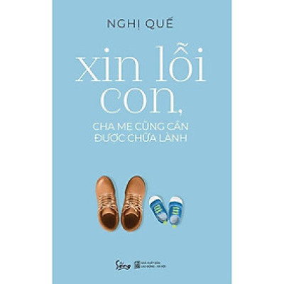 Sách - Xin lỗi con, cha mẹ cũng cần được chữa lành