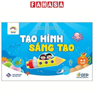 Sách - Cầu Vồng Trẻ Thơ - Tạo Hình Sáng Tạo - Dành Cho Trẻ 4-5 Tuổi