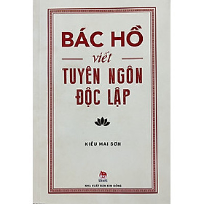 Bác Hồ viết Tuyên Ngôn Độc Lập