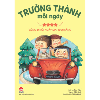 Trưởng Thành Mỗi Ngày - Tập 4: Cùng Đi Tới Ngày Mai Tươi Sáng [Tặng kèm Postcard] (Tái Bản 2022)