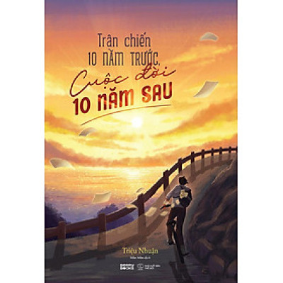 Trận Chiến 10 Năm Trước, Cuộc Đời 10 Năm Sau